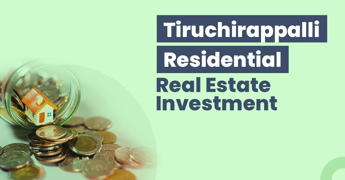 Trichy Real Estate
